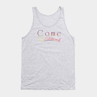 Come To School 04 Tank Top